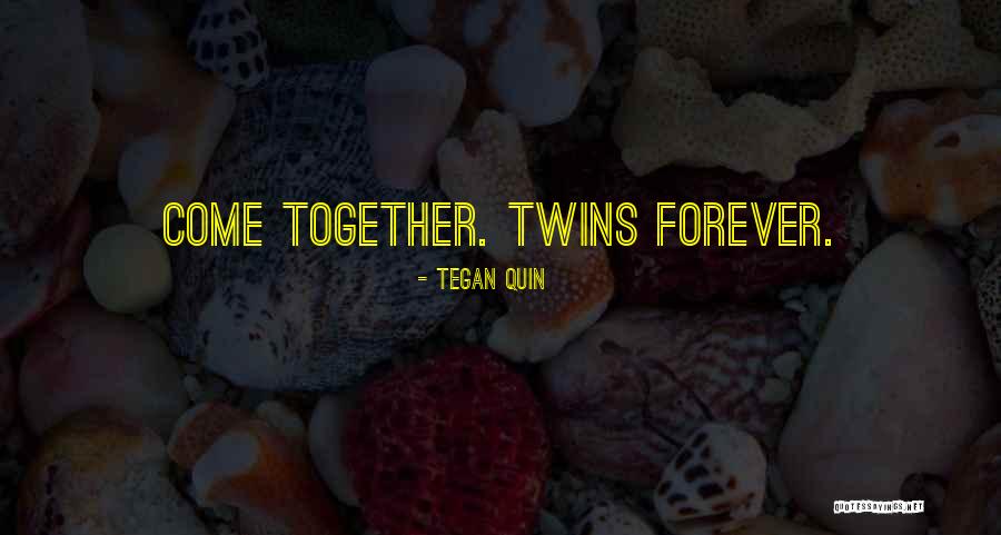 Malfatti Pasta Quotes By Tegan Quin Malfatti Pasta Quotes By Tegan Quin