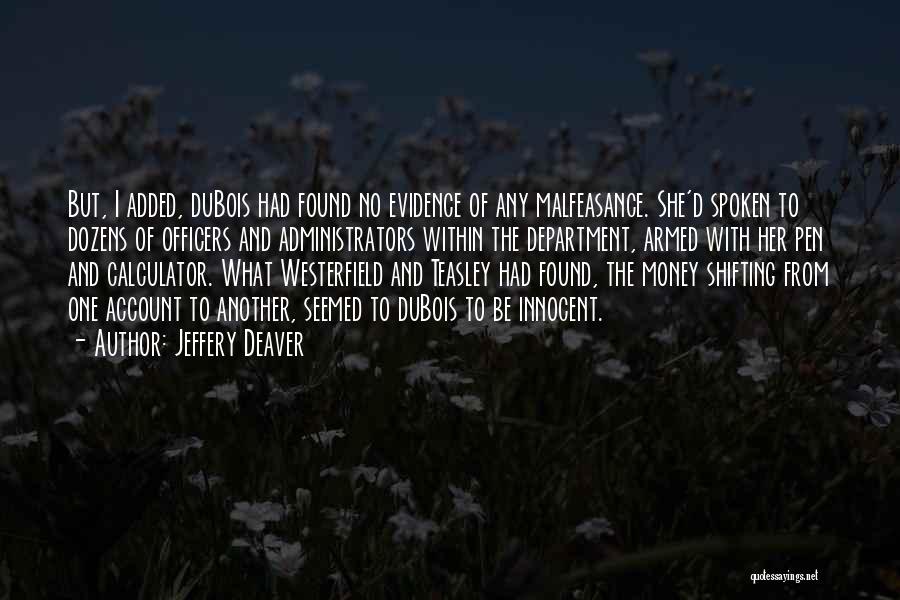 Malfeasance Quotes By Jeffery Deaver