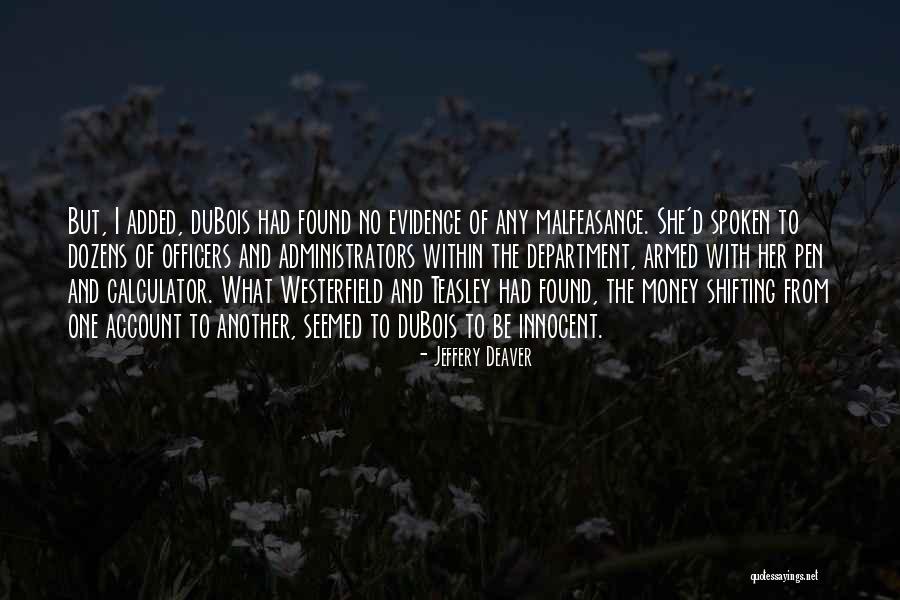 Malfeasance Quotes By Jeffery Deaver