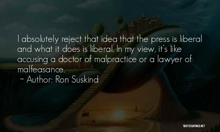 Malfeasance Quotes By Ron Suskind
