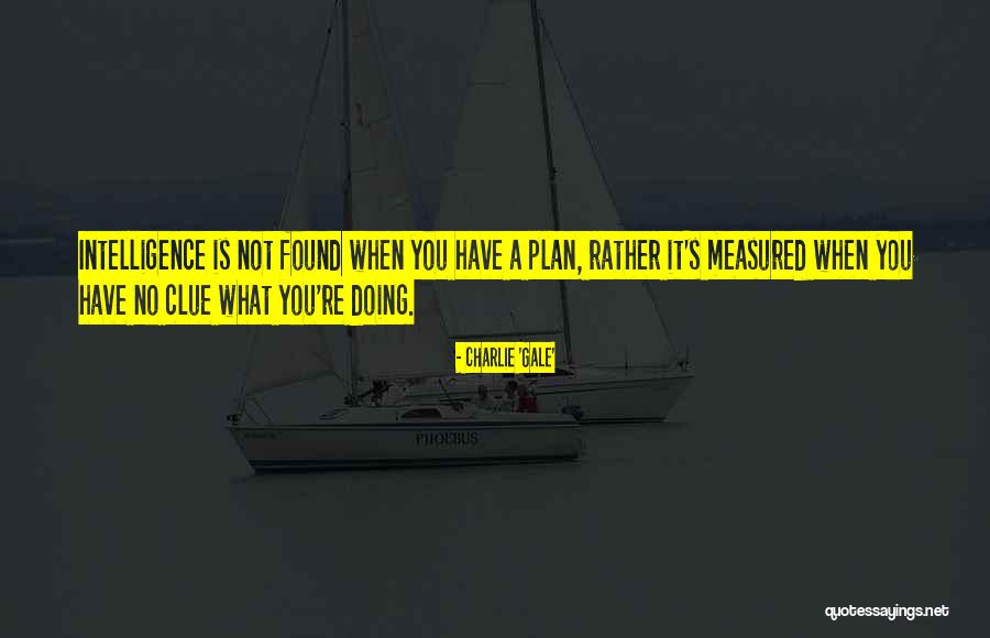 Malfitano Carmen Quotes By Charlie 'Gale' Malfitano Carmen Quotes By Charlie 'Gale'