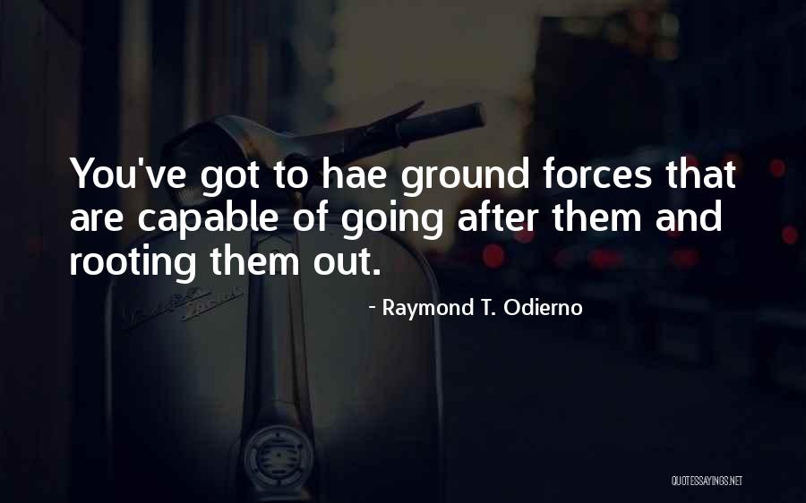 Malfitano Laura Quotes By Raymond T. Odierno Malfitano Laura Quotes By Raymond T. Odierno