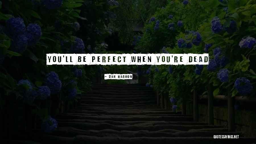 Malfitano Partners Quotes By Dan Harmon Malfitano Partners Quotes By Dan Harmon
