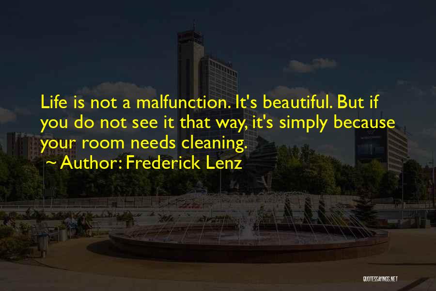 Malfunction Quotes By Frederick Lenz