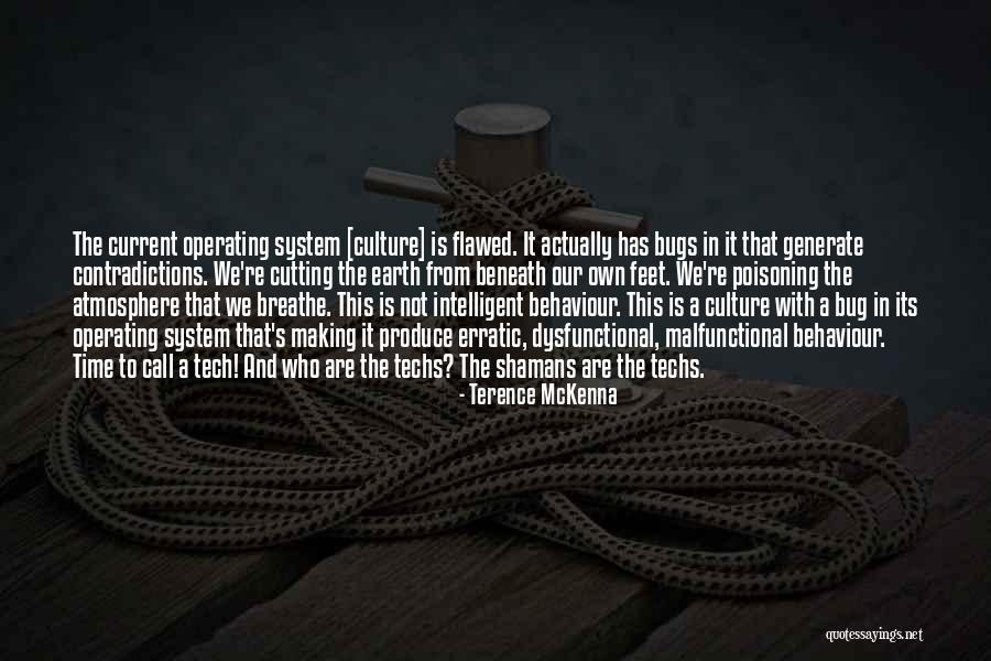 Malfunctional Quotes By Terence McKenna Malfunctional Quotes By Terence McKenna