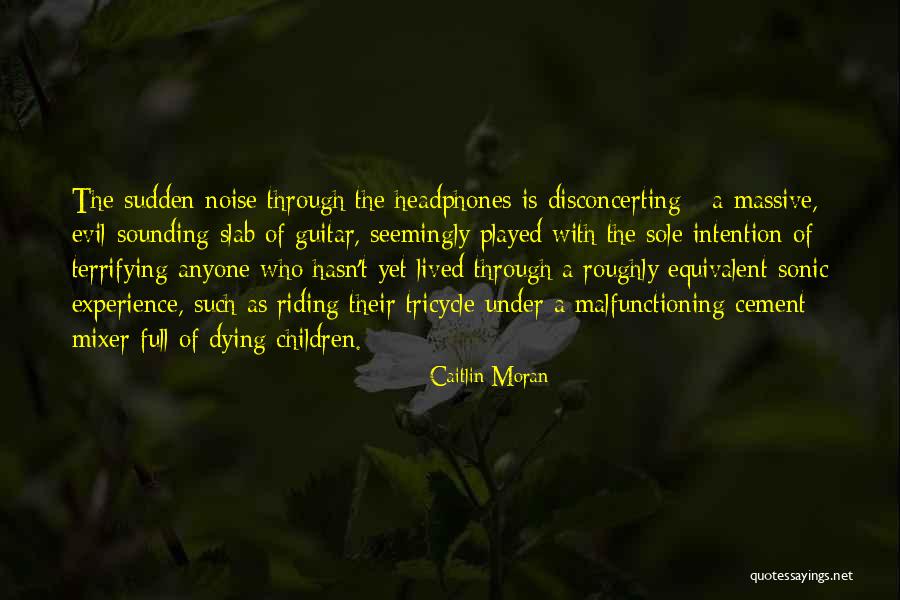 Malfunctioning Quotes By Caitlin Moran Malfunctioning Quotes By Caitlin Moran