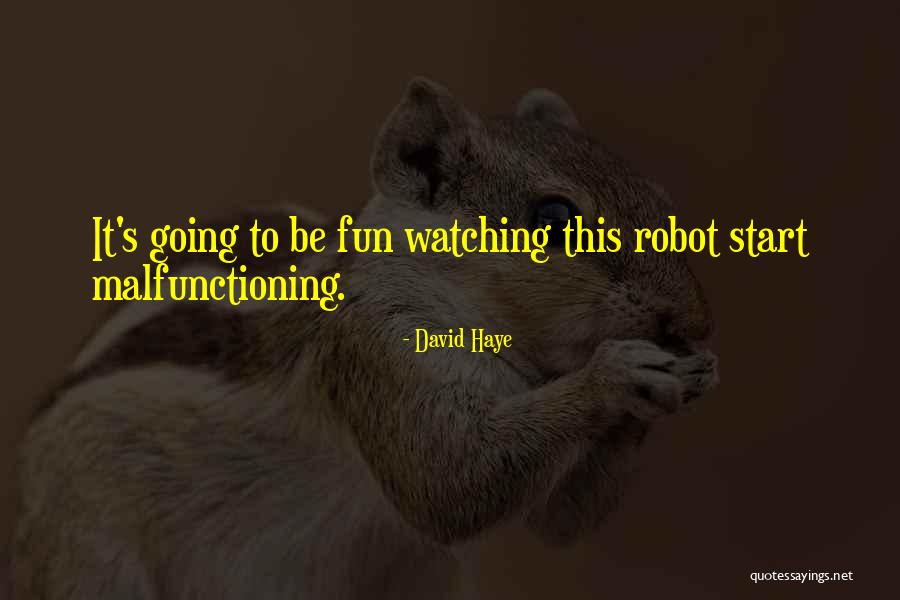 Malfunctioning Quotes By David Haye