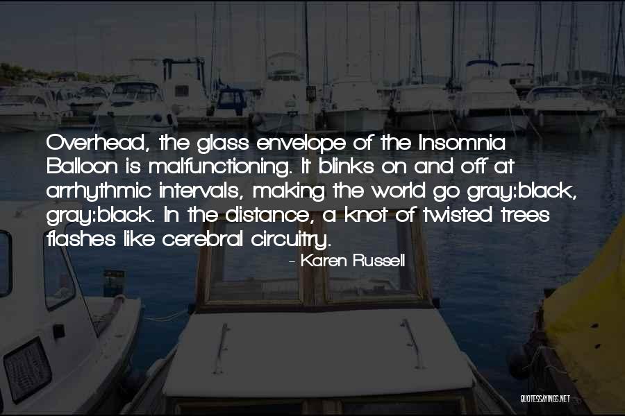 Malfunctioning Quotes By Karen Russell Malfunctioning Quotes By Karen Russell
