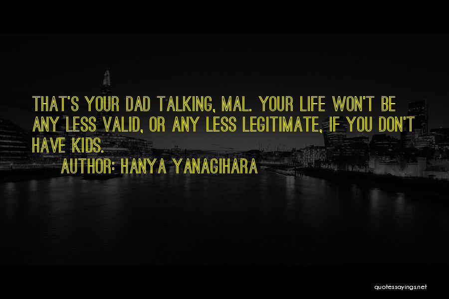Mal'ganis Quotes By Hanya Yanagihara