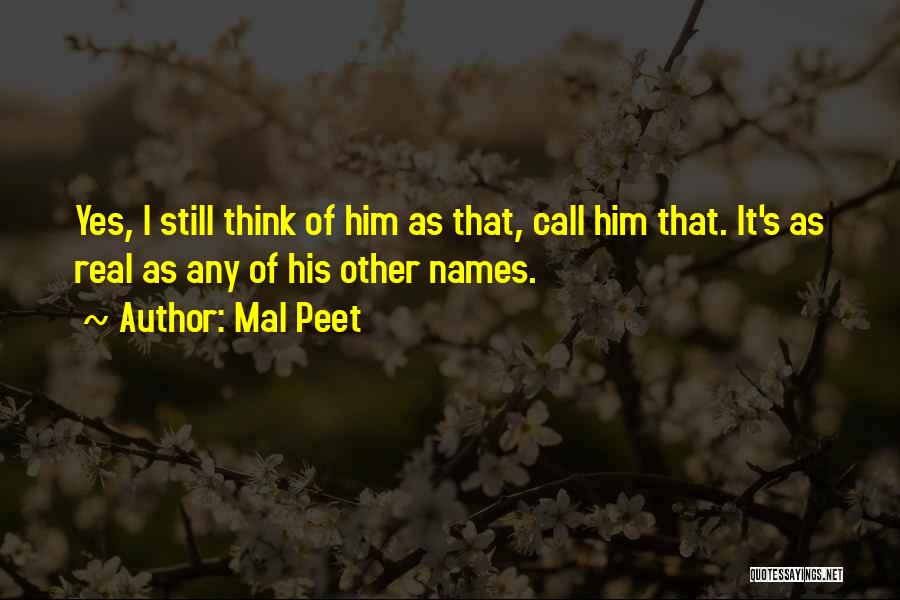 Mal'ganis Quotes By Mal Peet