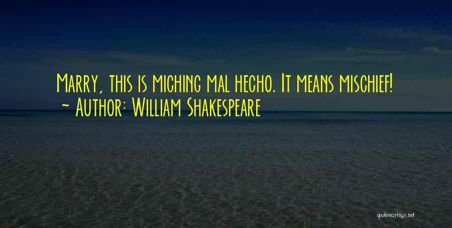 Mal'ganis Quotes By William Shakespeare