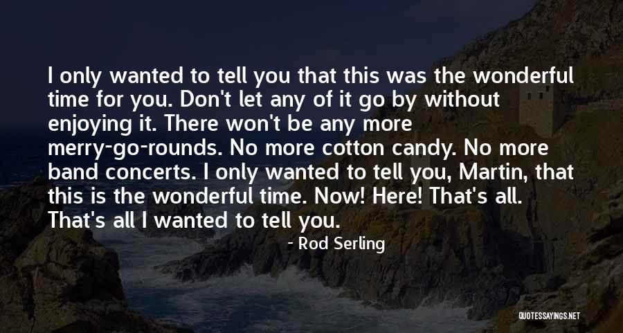 Malghe Sauris Quotes By Rod Serling Malghe Sauris Quotes By Rod Serling