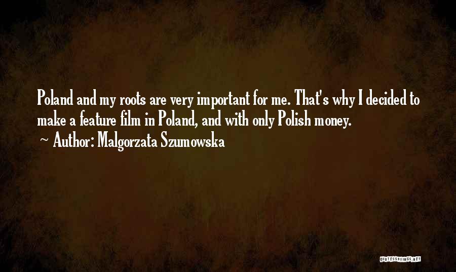 Malgorzata Szumowska Quotes 1944592