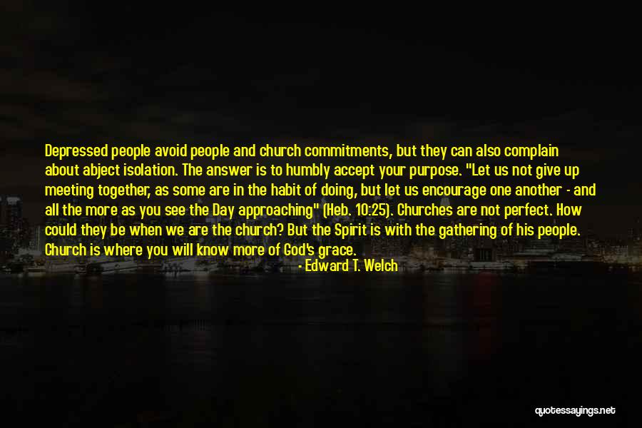 Malgosia Keach Quotes By Edward T. Welch Malgosia Keach Quotes By Edward T. Welch