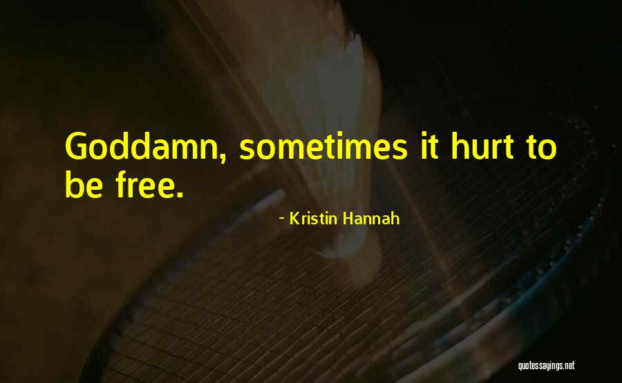 Malgrado Significato Quotes By Kristin Hannah Malgrado Significato Quotes By Kristin Hannah