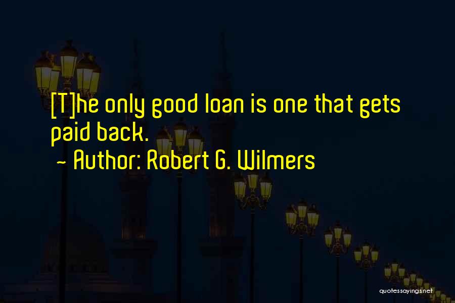 Malhas Malwee Quotes By Robert G. Wilmers