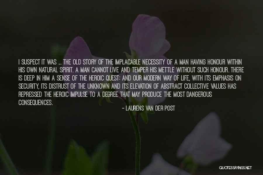 Malheureux Adverb Quotes By Laurens Van Der Post Malheureux Adverb Quotes By Laurens Van Der Post