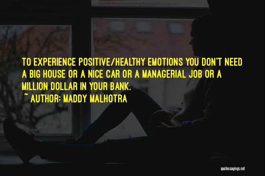 Malhotra Quotes By Maddy Malhotra