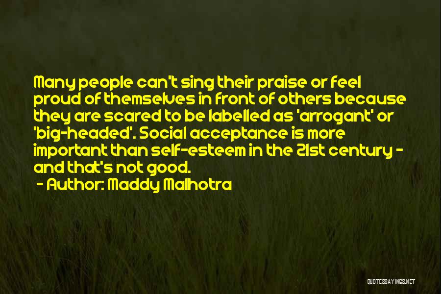 Malhotra Quotes By Maddy Malhotra