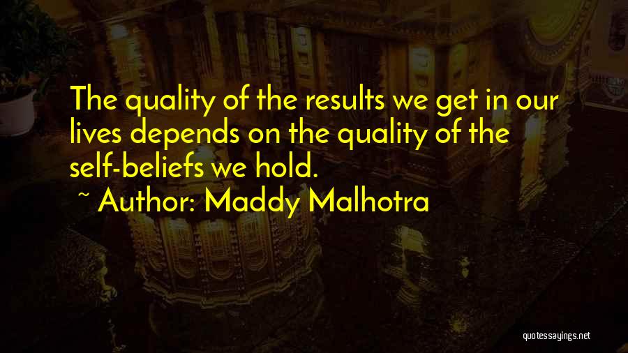 Malhotra Quotes By Maddy Malhotra