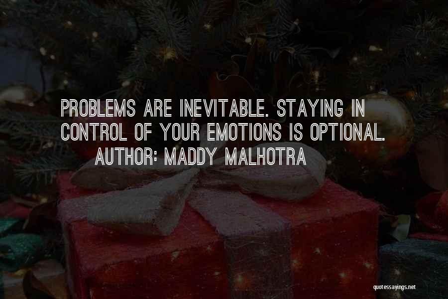 Malhotra Quotes By Maddy Malhotra