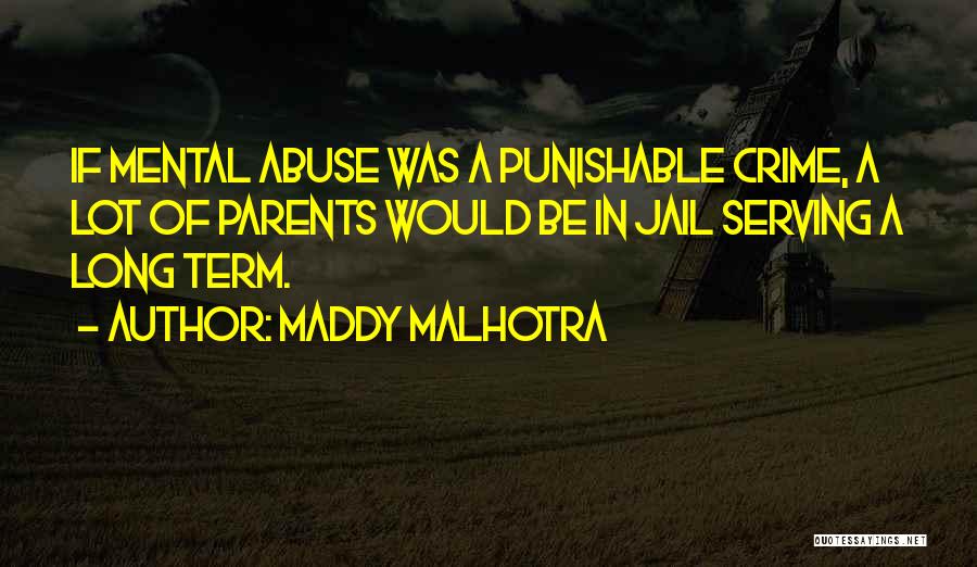 Malhotra Quotes By Maddy Malhotra