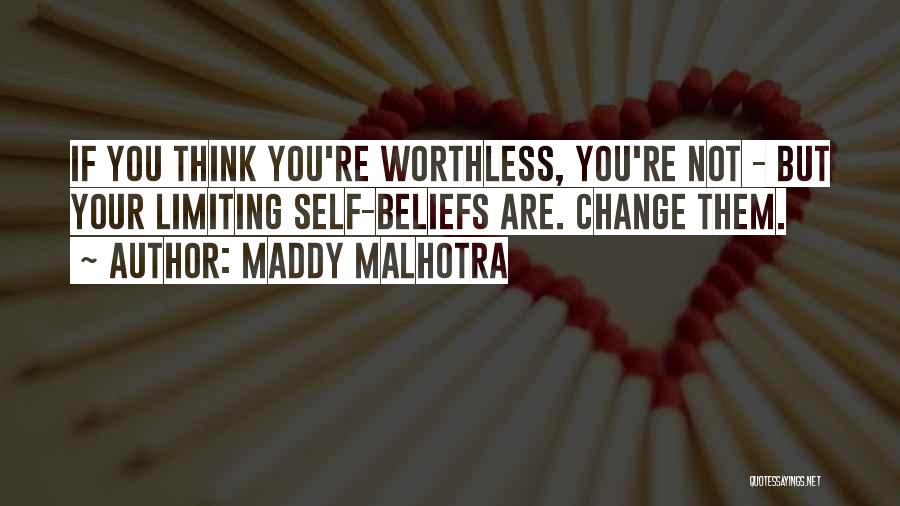 Malhotra Quotes By Maddy Malhotra