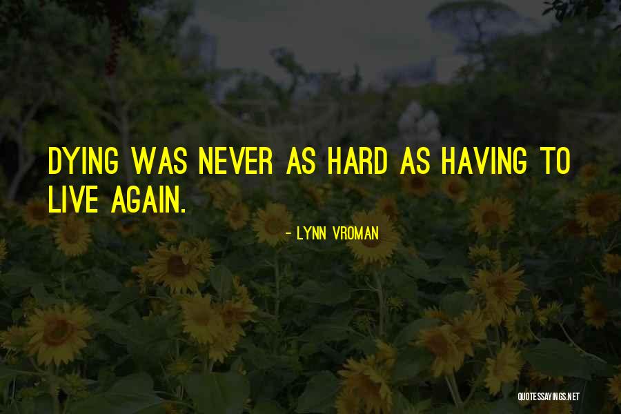 Malians Quotes By Lynn Vroman Malians Quotes By Lynn Vroman