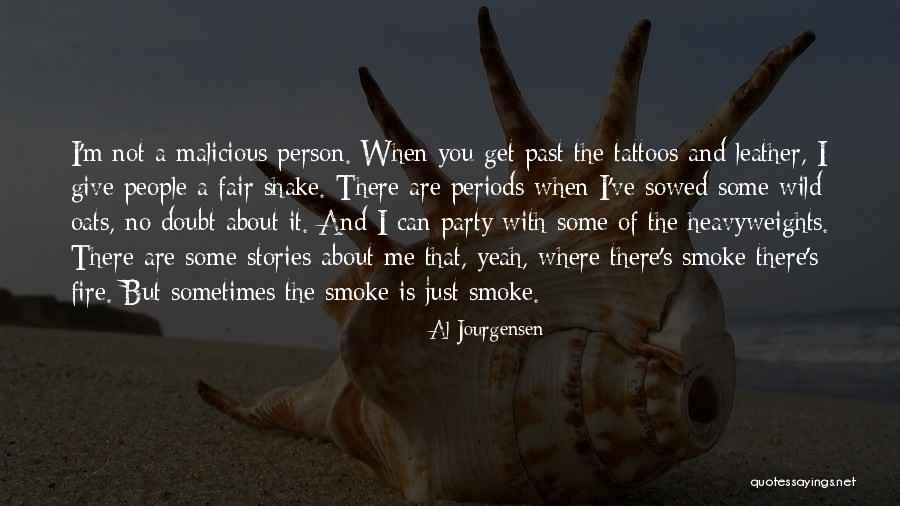 Malicious People Quotes By Al Jourgensen Malicious People Quotes By Al Jourgensen
