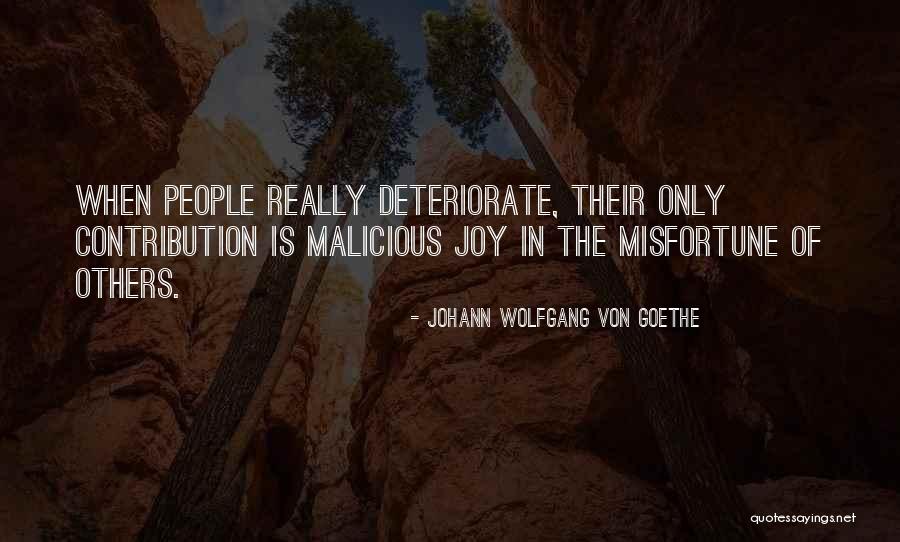Malicious People Quotes By Johann Wolfgang Von Goethe Malicious People Quotes By Johann Wolfgang Von Goethe