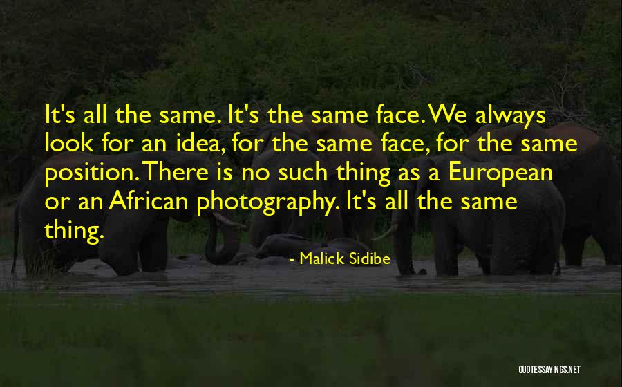 Malick Sidibe Quotes 828028