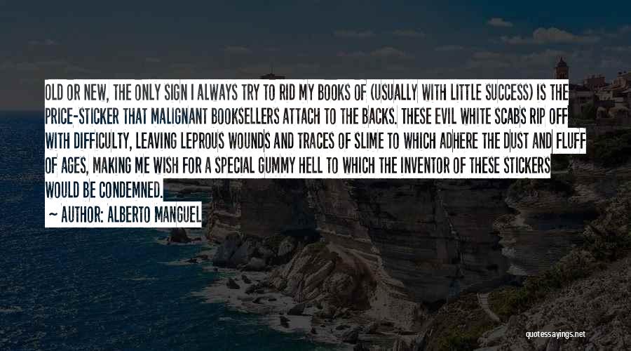 Malignant Quotes By Alberto Manguel