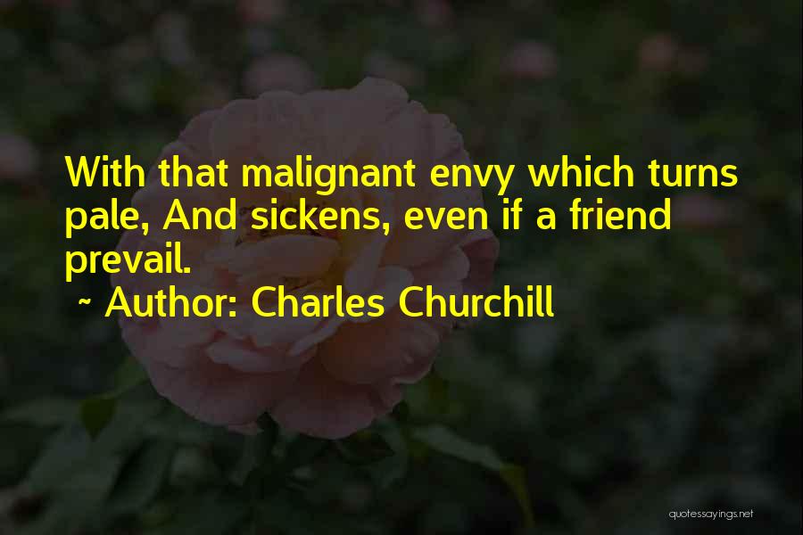 Malignant Quotes By Charles Churchill