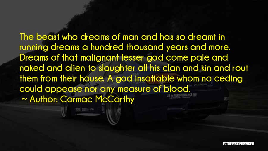 Malignant Quotes By Cormac McCarthy