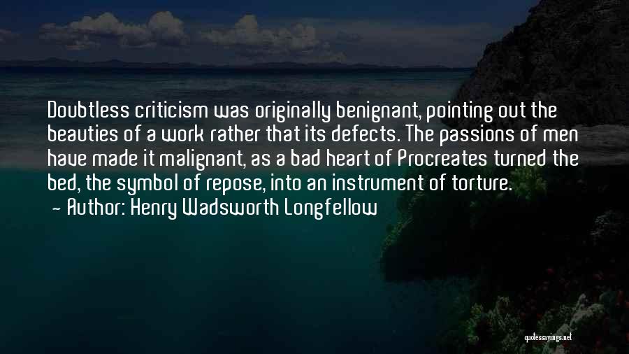 Malignant Quotes By Henry Wadsworth Longfellow