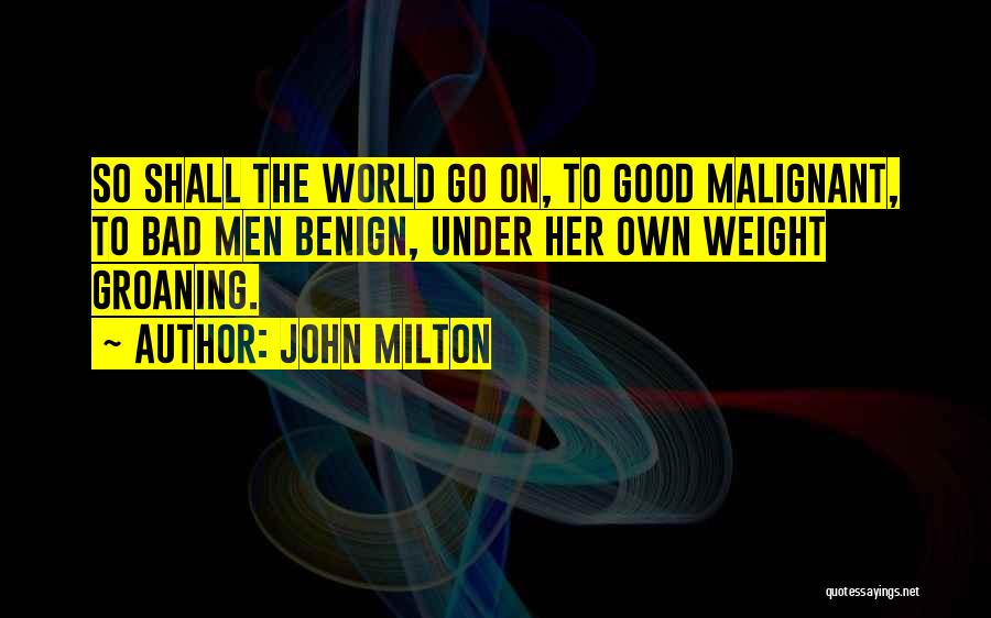 Malignant Quotes By John Milton