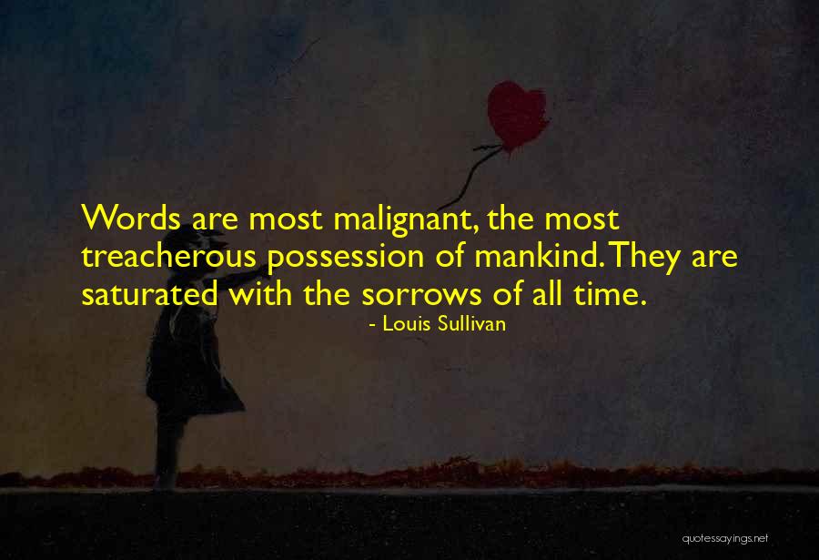 Malignant Quotes By Louis Sullivan