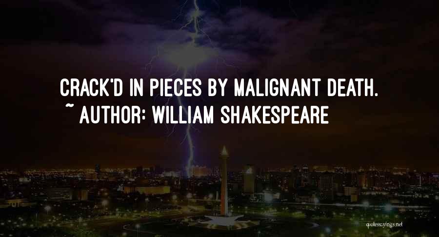 Malignant Quotes By William Shakespeare