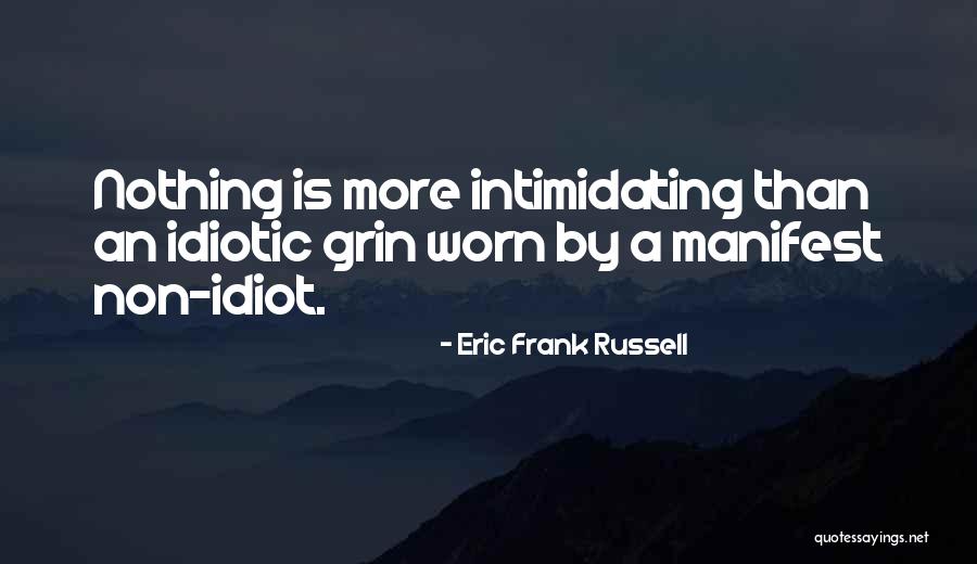 Malihini Quotes By Eric Frank Russell Malihini Quotes By Eric Frank Russell