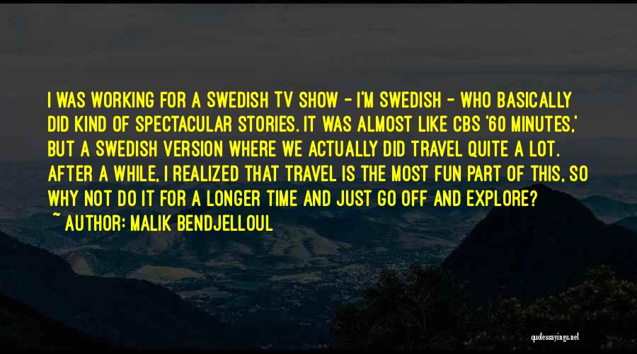 Malik Bendjelloul Quotes 1050941