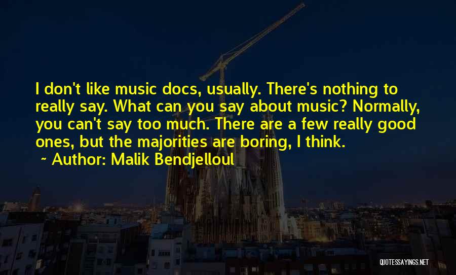 Malik Bendjelloul Quotes 685357