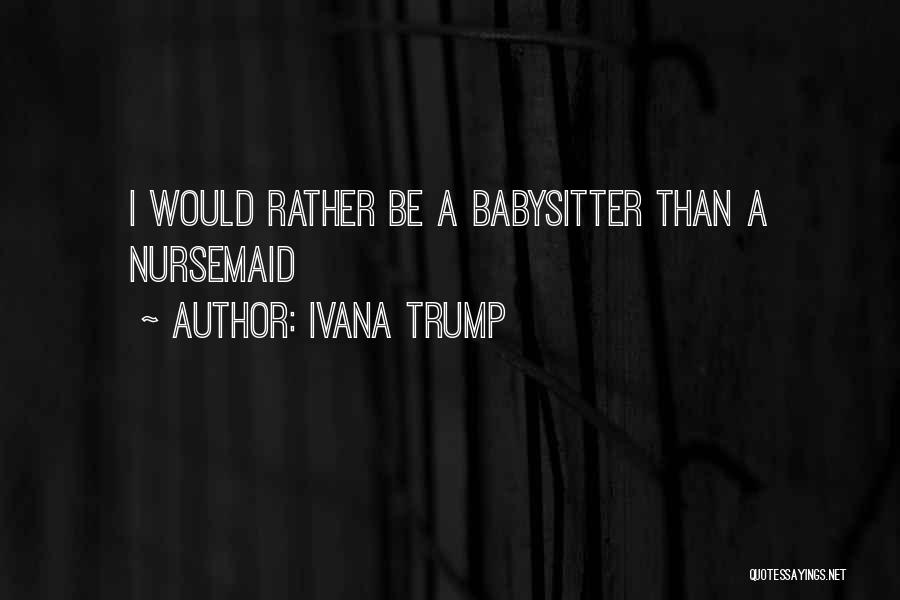 Malika Haqq Quotes By Ivana Trump