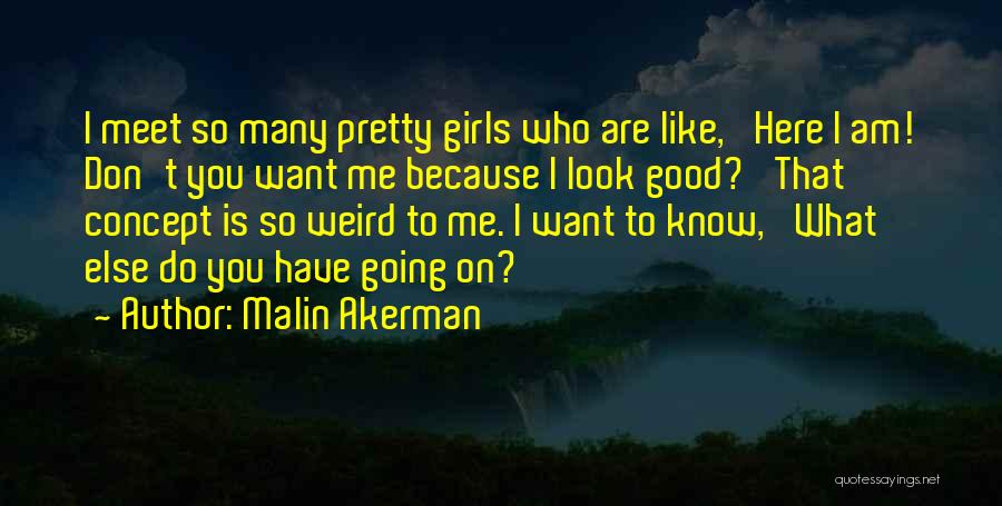 Malin Akerman Quotes 1175722