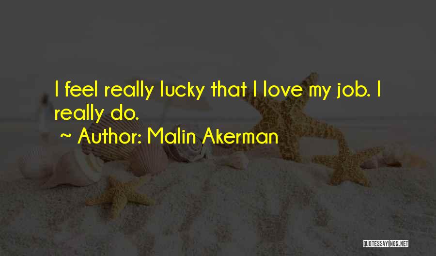 Malin Akerman Quotes 1489702