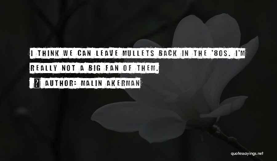 Malin Akerman Quotes 1980099