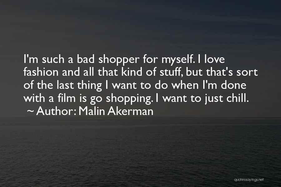 Malin Akerman Quotes 2116141