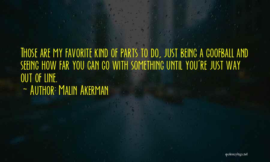 Malin Akerman Quotes 330092