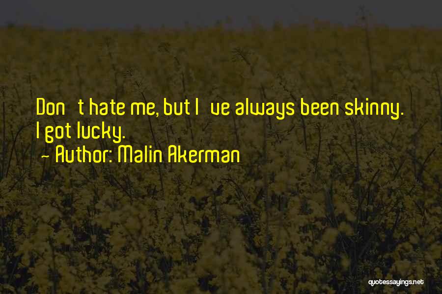 Malin Akerman Quotes 627594