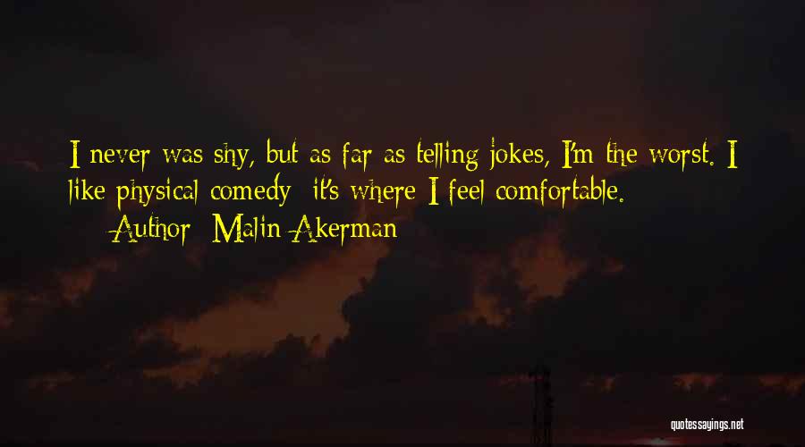 Malin Akerman Quotes 636830