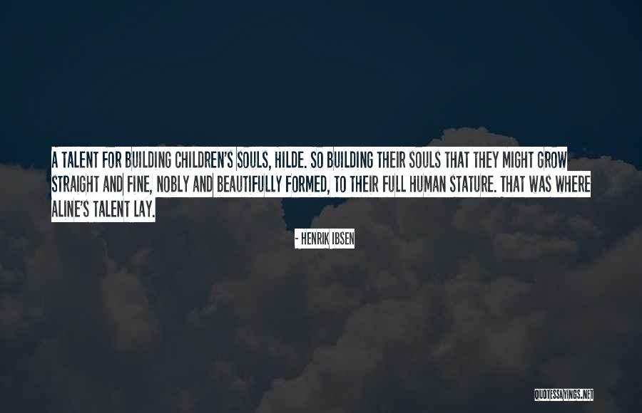 Malinalli Services Quotes By Henrik Ibsen Malinalli Services Quotes By Henrik Ibsen